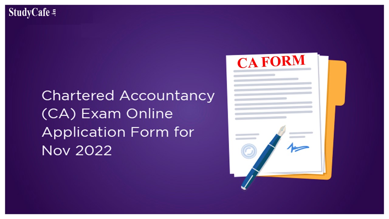 ICAI Notifies Submission of Online Exam Application Forms for Nov 2022 Examination