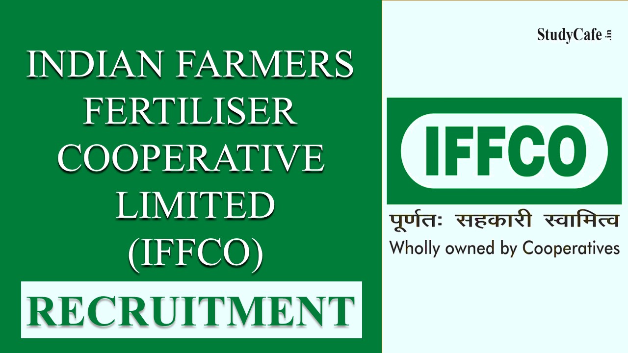 IFFCO Recruitment 2022: Check Post, Qualification, Age Limit and How to Apply Here