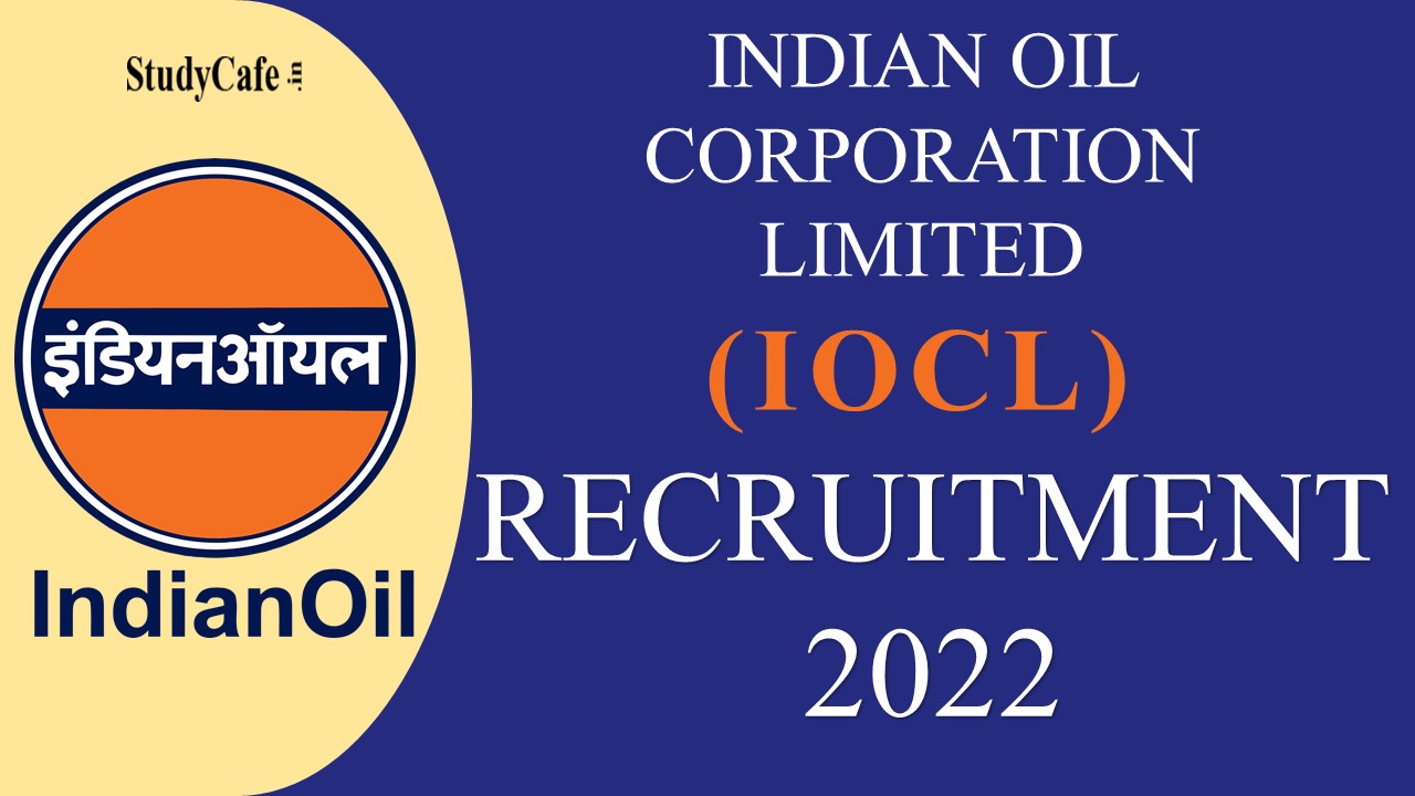 IOCL Recruitment Notice 2022: Check Recruitment Details and other info here