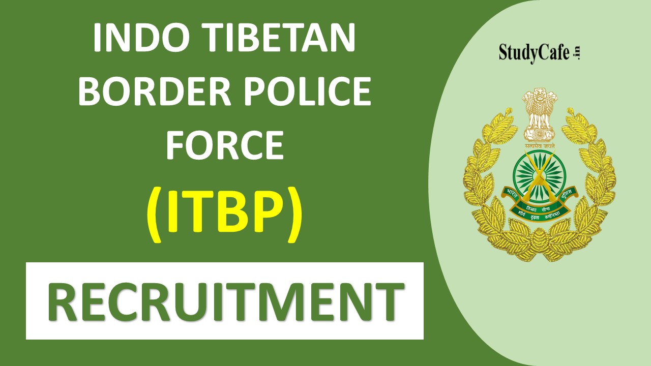 ITBP Recruitment 2022 for Constable: Salary up to 69100, Check Vacancy  Details, Eligibility and How to Apply here