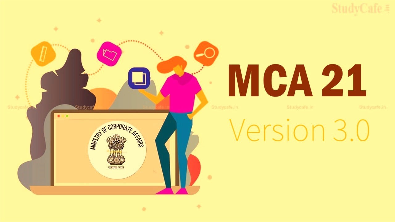 MCA Update: MCA Notifies Update on MCA21 V3 Version