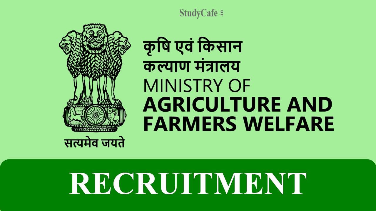 Ministry of Agriculture and Farmers Welfare Recruitment 2022: Check Post, Eligibility and How to Apply Here