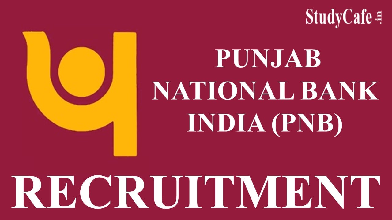 PNB Bank Recruitment 2022: Vacancies 103, Salary Up to Rs.69810, Check Post Details, Qualification, Age and How to Apply Here
