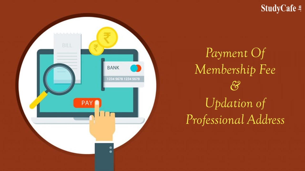 ICMAI Notifies Date for Payment of Membership Fee and Updation of Professional Address