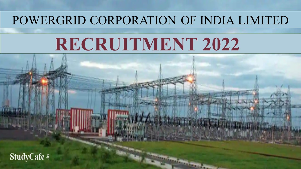 Power Grid Recruitment 2022: Check Post, Qualification, and How to Apply Here