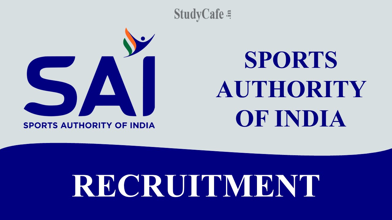 SAI Recruitment 2022: Salary Up to 600000, Check Post, How to Apply and Other Details Here