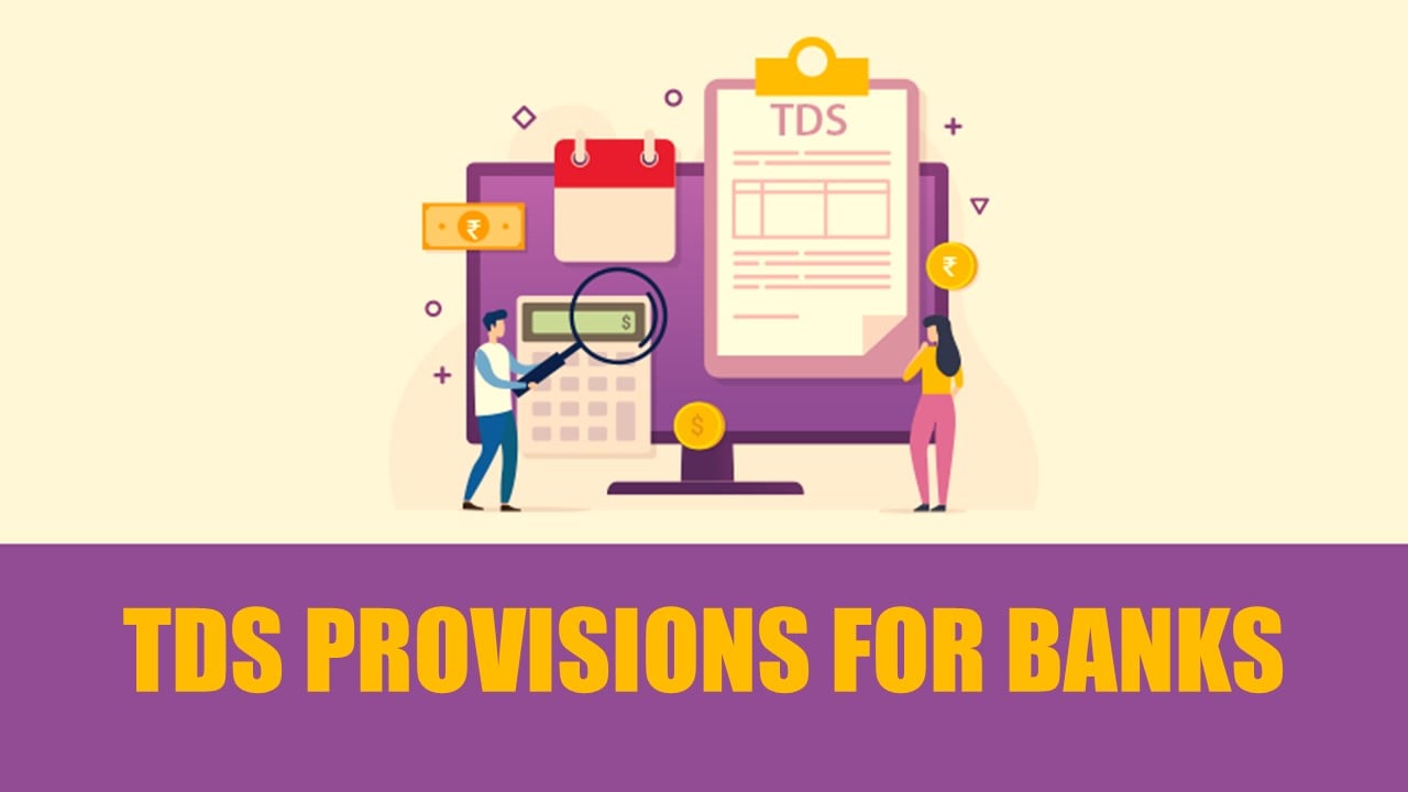 New TDS provisions for banks, Clarification soon: CBDT Chairman
