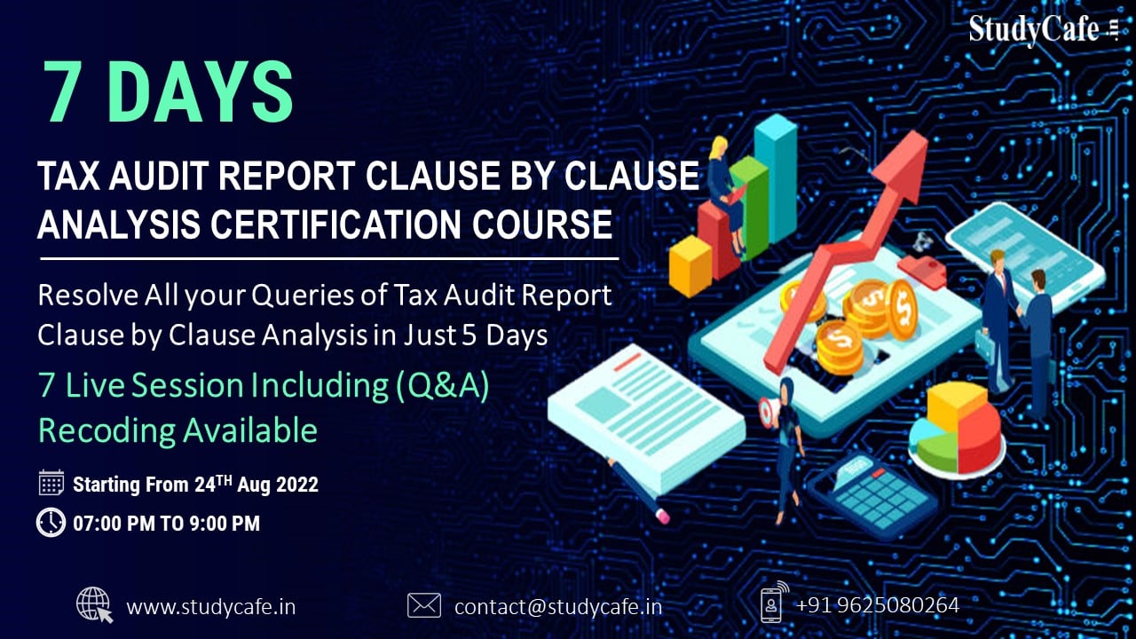 Tax Audit Report Clause by Clause Analysis Certification Course of 7 Days