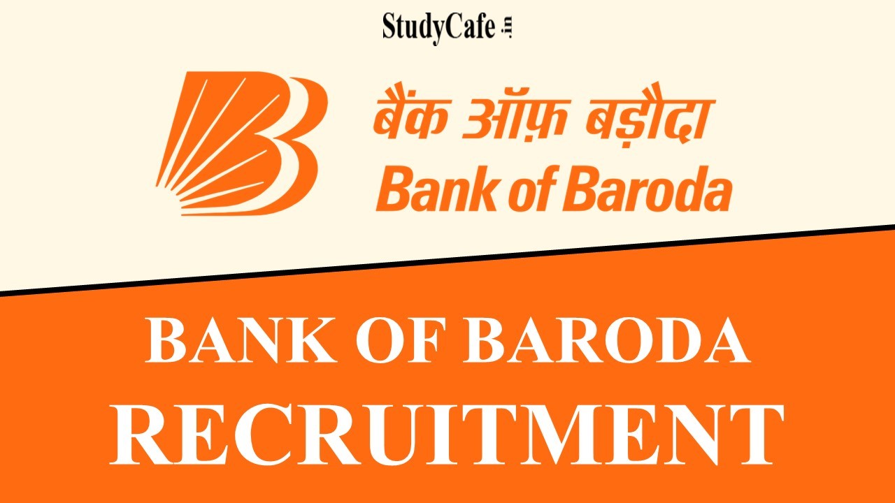 Bank of Baroda Recruitment 2022: Check Post, Eligibility and How to Submit Application Form