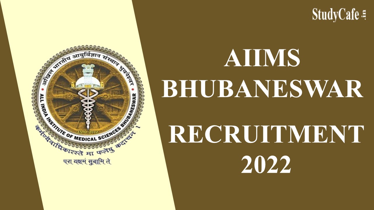 AIIMS Bhubaneswar Recruitment 2022: Check Posts, Qualification and How to Apply Here