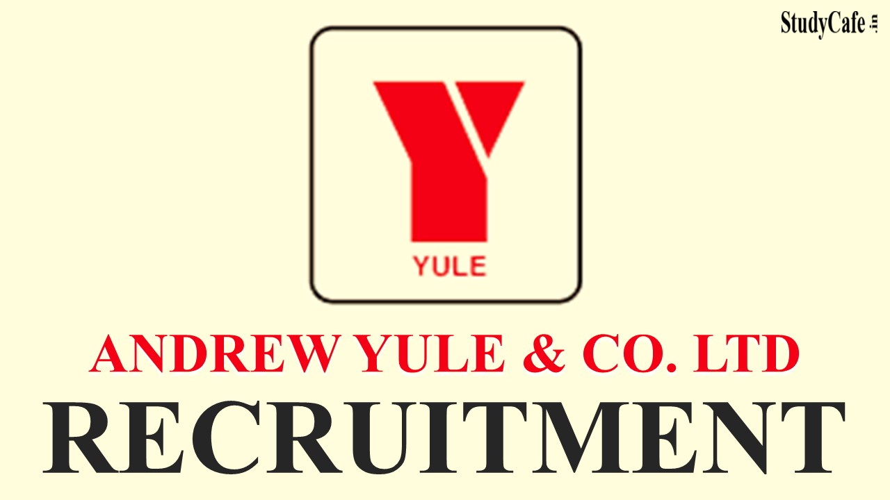 Andrew Yule Recruitment 2022: Monthly Salary Rs.3.20 Lac, Check Post, How to Apply, and Other Essential Details Here