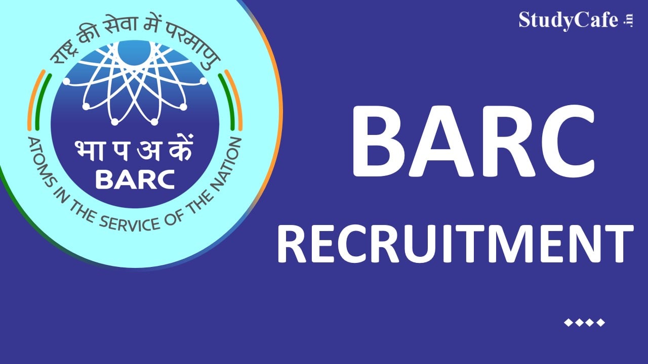 BARC Recruitment 2023 Released New Notification: Check Posts, Salary, Age,  Qualification and How to Apply