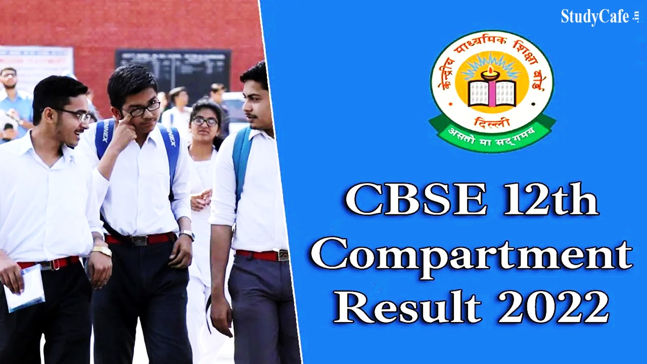 Class 12th Result: CBSE Class 12 Compartment Result 2022 Declared