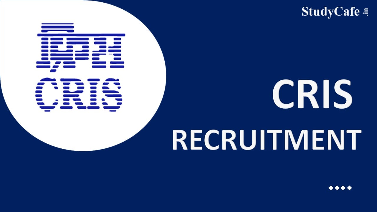 CRIS Recruitment 2022 for Manager: Check, Salary, Eligibility, Last Date and How to Apply Here