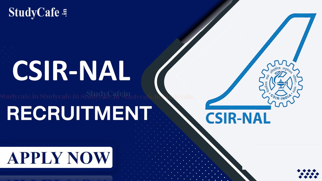 CSIR- NAL Recruitment 2022: Check Posts, Eligibility, Walk-In-Interview and Other Details Here