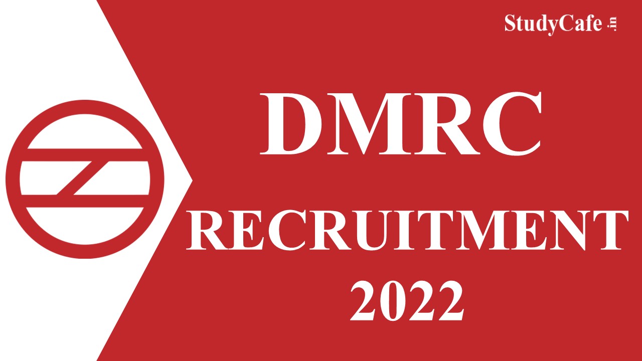 DMRC Recruitment 2022 Check Post, Pay Scale, How to Apply, and Other