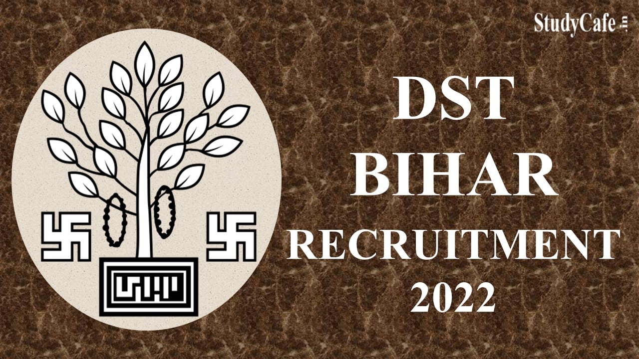 DST Bihar Recruitment 2022 for 309 Vacancies, Check Post, Eligibility and How to Apply Here
