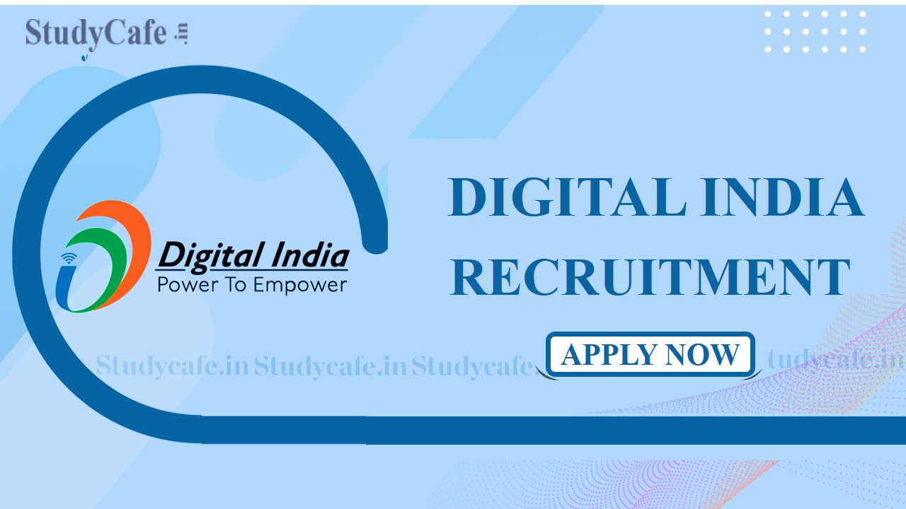 Digital India Recruitment 2022: Check Post, Salary, Qualification And ...