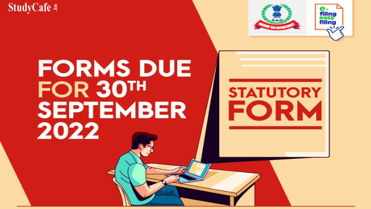 Income Tax Various Due dates Approaching on 30th Sep: Are you missing any deadline, Check Details Here