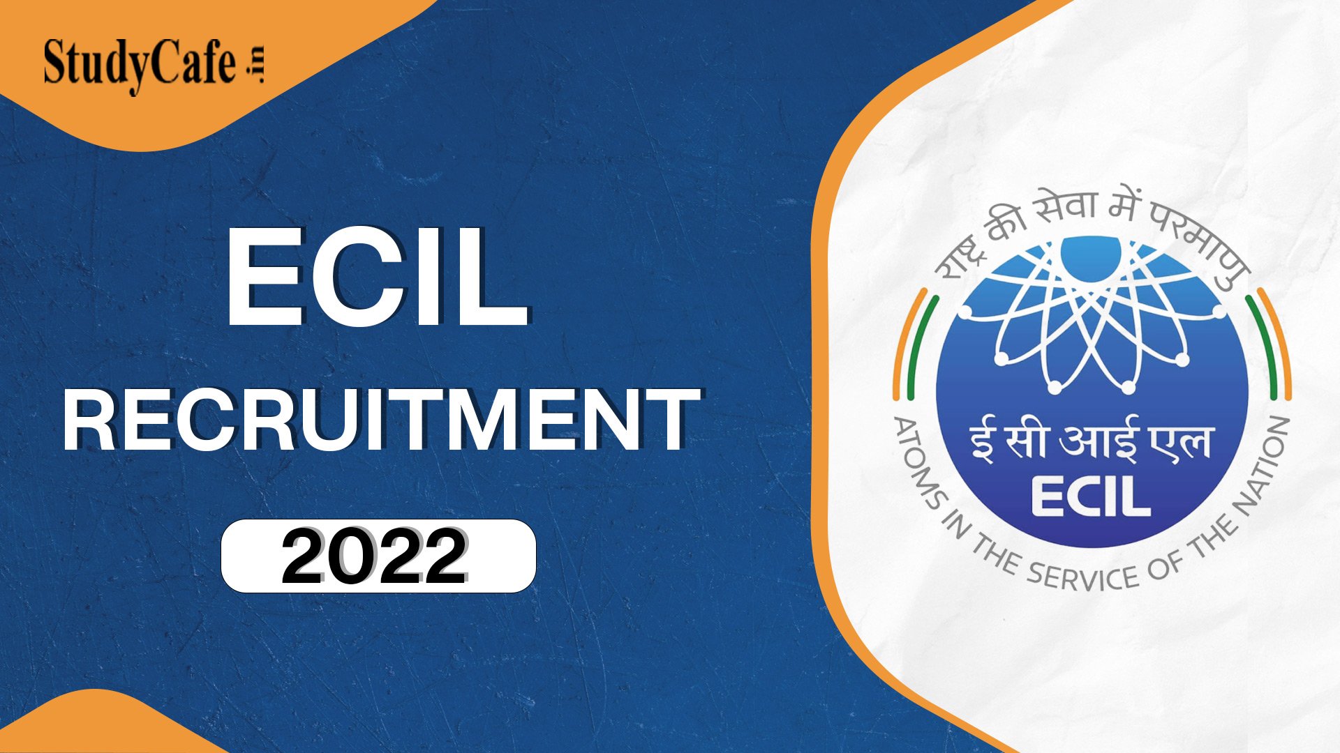 ECIL Recruitment 2022 for 284 Vacancies, Check Posts Name, Eligibility and How to Apply Here