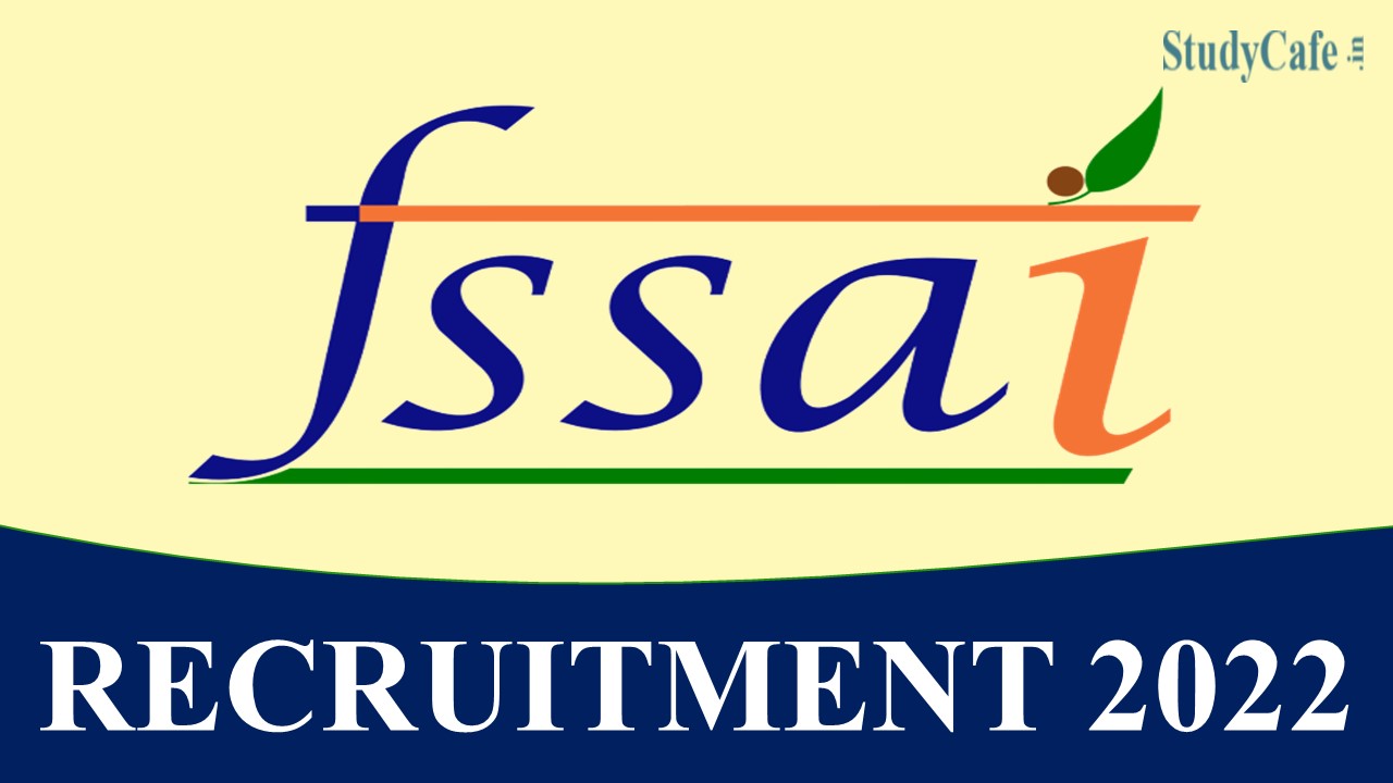 FSSAI Recruitment 2022 for Internship: Check Post, Qualification and Other Details Here