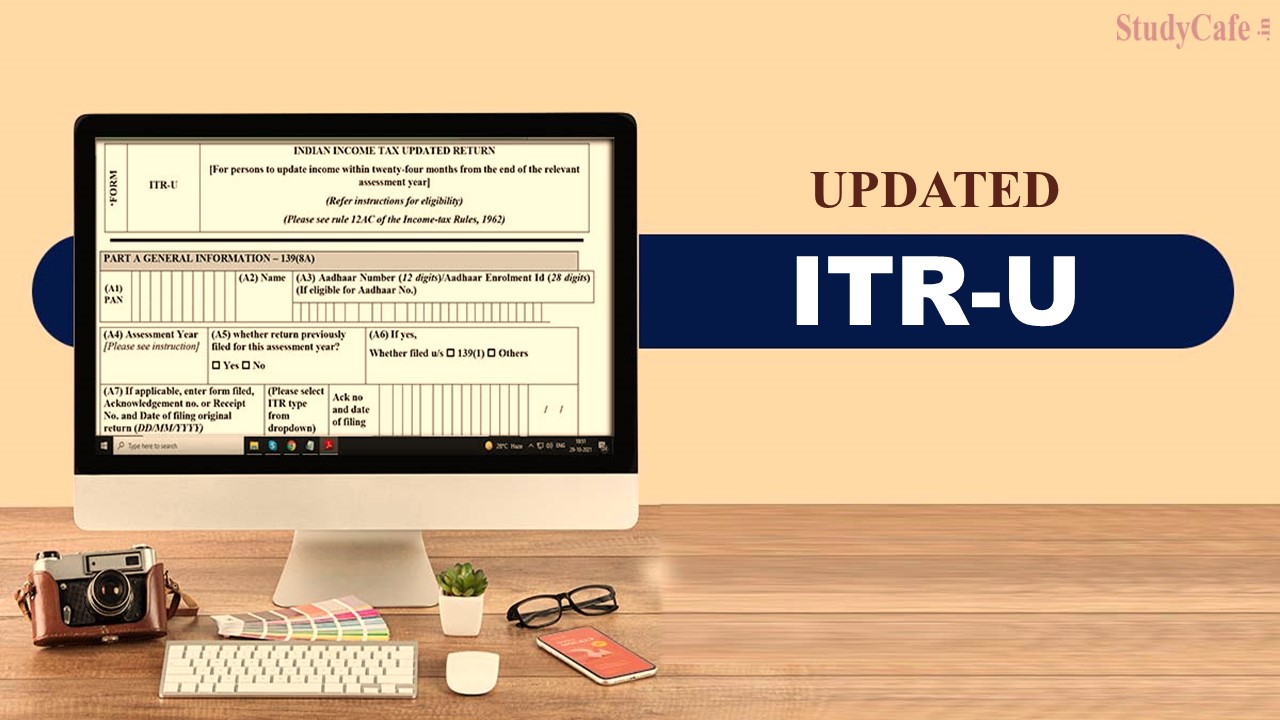 Govt. introduced New Provision of filing ITR-U u/s 139(8A)