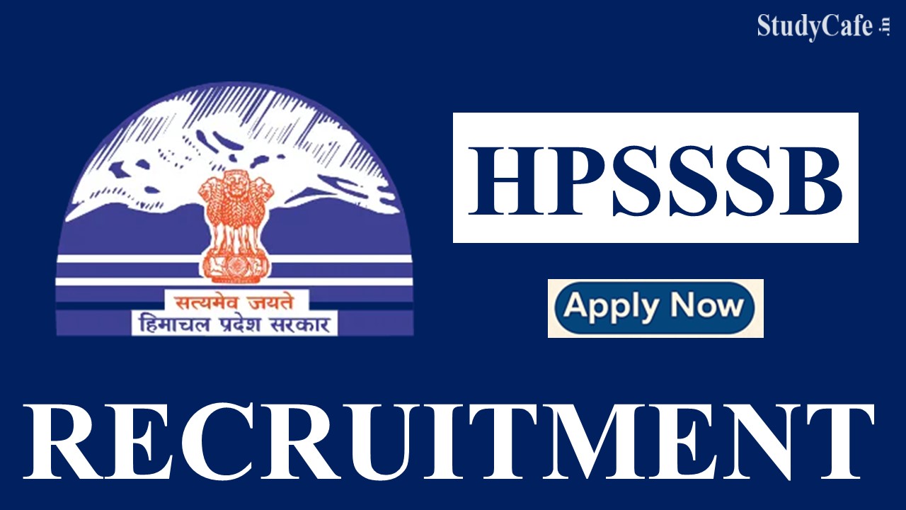 HPSSSB Recruitment 2022 for Various Departments: 1644 Vacancies, Check Posts Name, Last Date and How to Apply Online