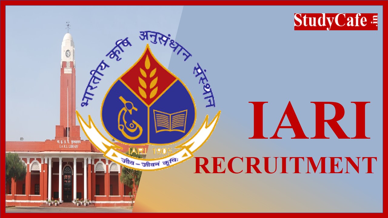 IARI Recruitment 2022: Check Posts, Pay Scale, Eligibility and How to Apply Here