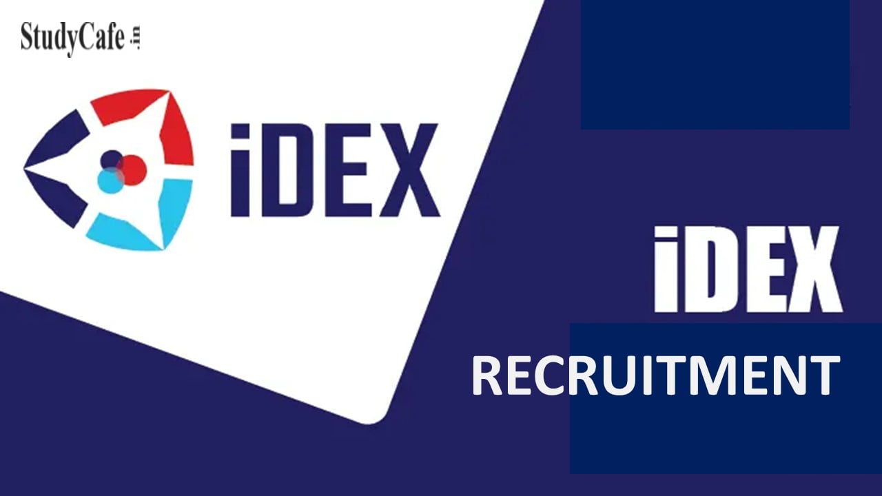 IDEX Recruitment 2022: Check Posts, Vacancy, Eligibility and How to Apply Here