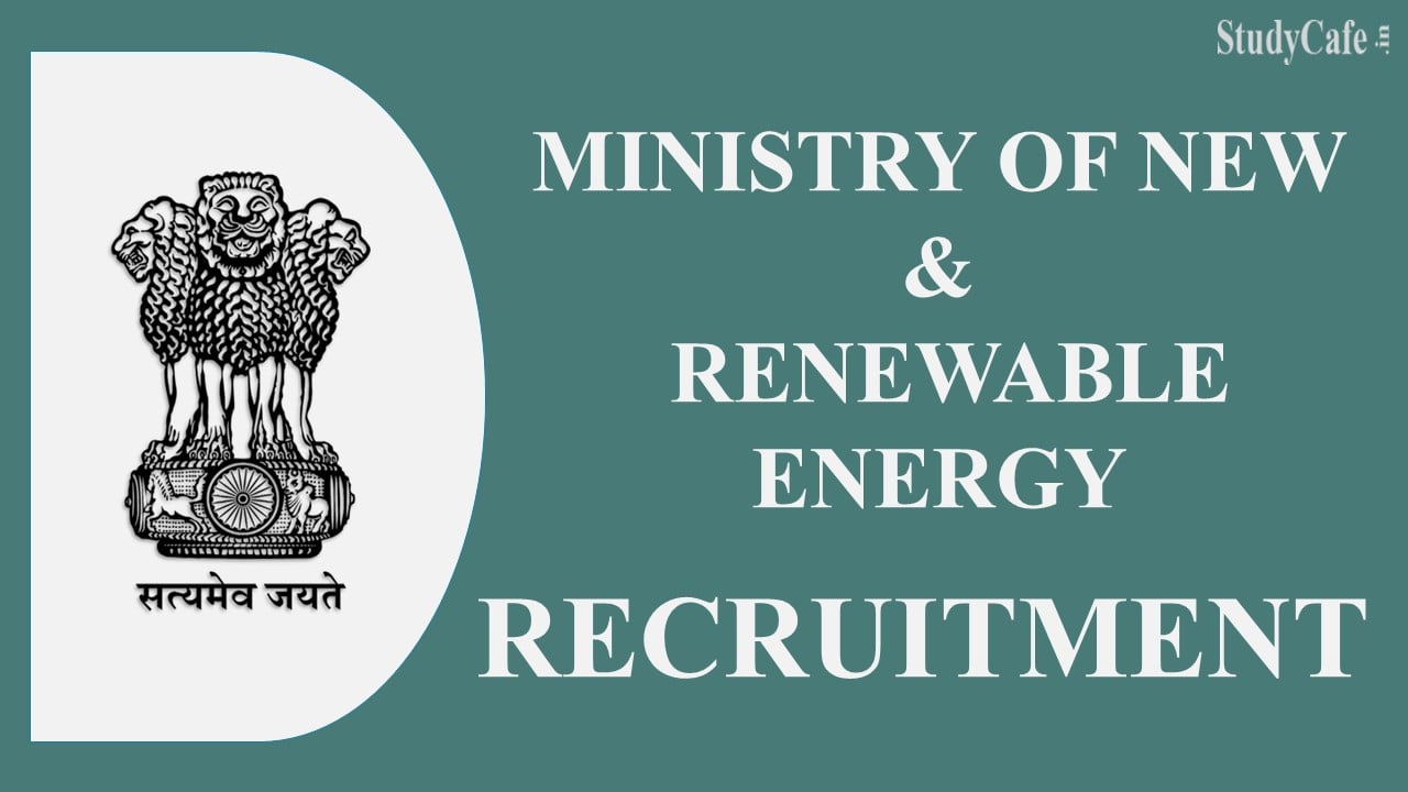 Ministry of New and Renewable Energy Recruitment 2022: Check Post, Qualifications, Age, and Other Details Here