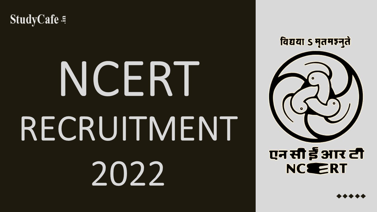 NCERT Recruitment 2022: Salary up to Rs. 60000, Check Post, Qualifications and Walk-in-Interview Details Here