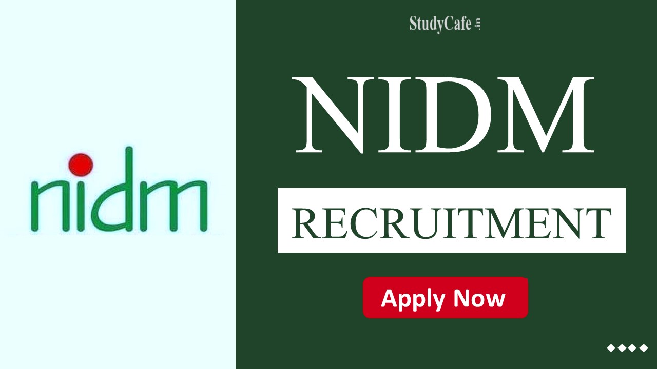 NIDM Recruitment 2022: Check Post, Pay Scale, Eligibility and Other Details Here