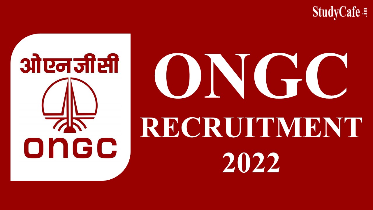 ONGC Recruitment 2022: Check Post, Salary and How to Apply Here