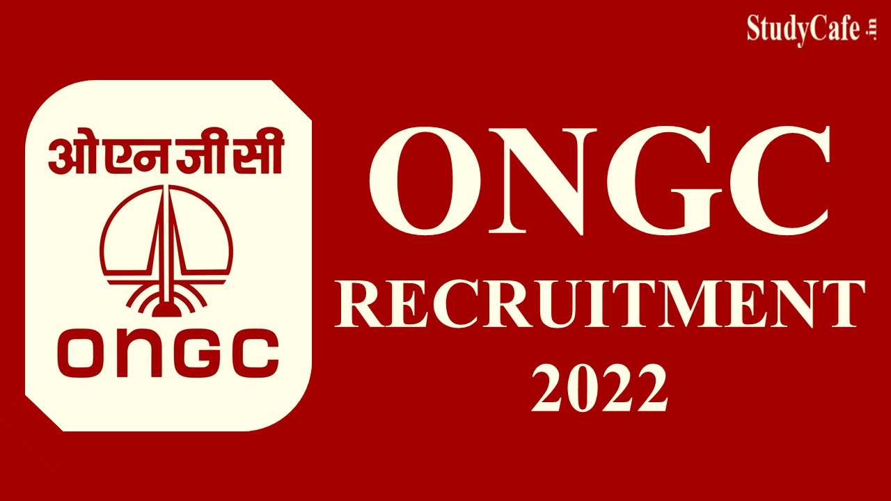 ONGC Recruitment 2022 for 18 Vacancies: Check Posts, Eligibility and Other Details Here