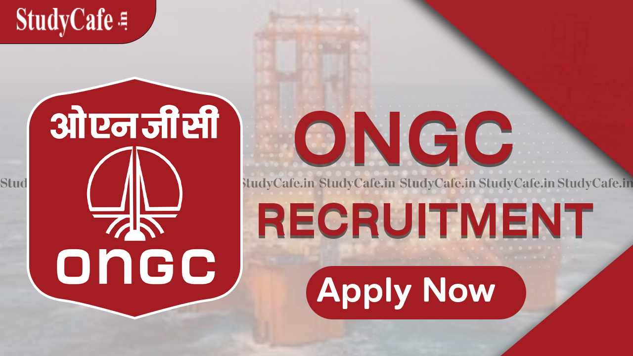 ONGC Recruitment 2022 for Consultant: Check Posts, Other Details, and How to Apply