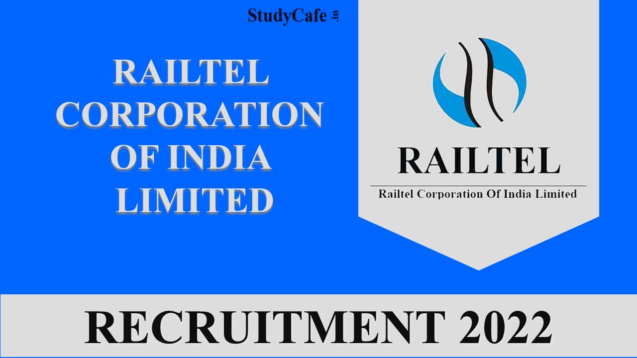 RAILTEL Recruitment 2022: Check Posts, Eligibility, Location and More Details Here