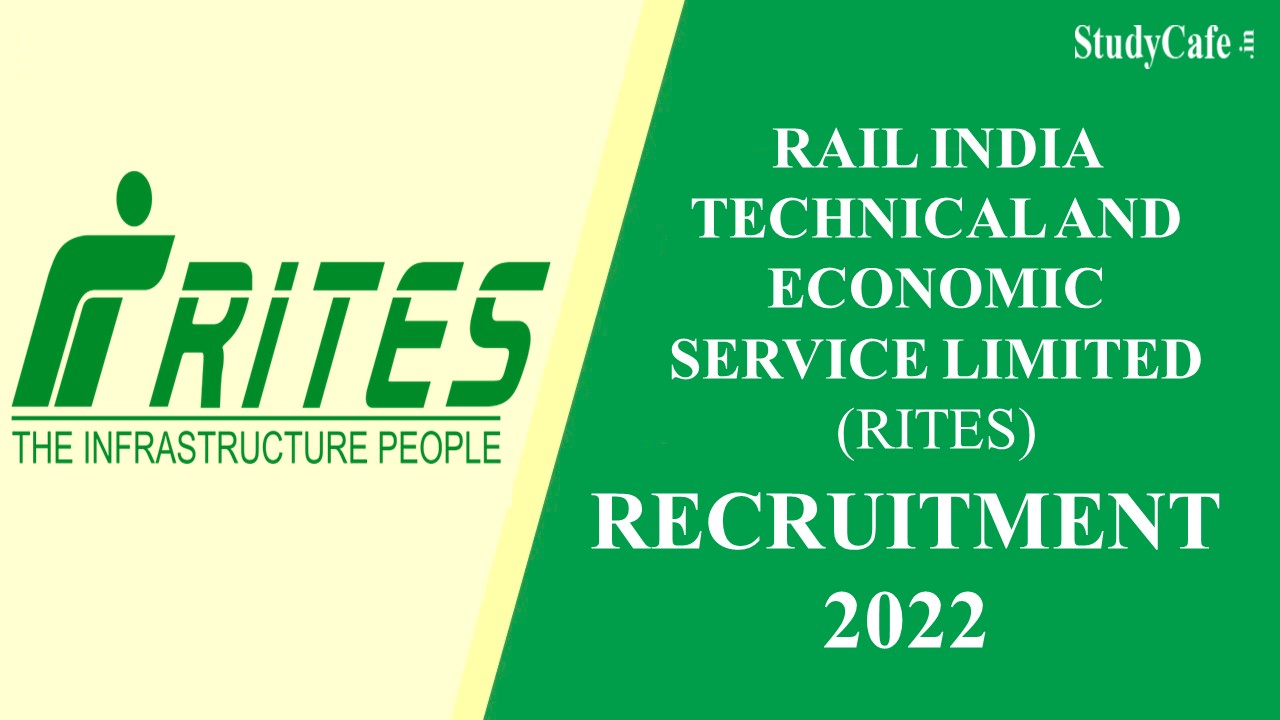 RITES Recruitment 2022: CTC up to 14.80 Lac, Check Posts, Eligibility, Other Terms and How to Apply
