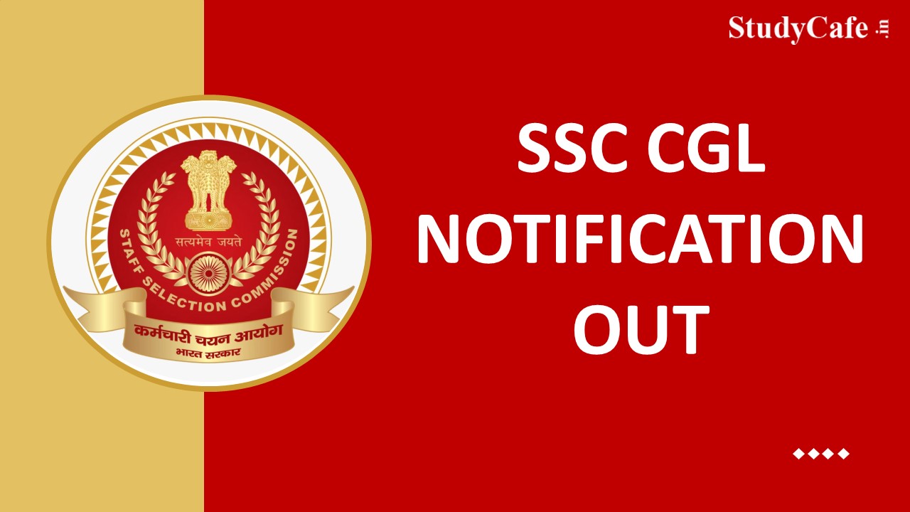 Breaking: SSC CGL Recruitment Notification 2022 Out for 20000 Vacancies, Apply Online @ssc.nic.in
