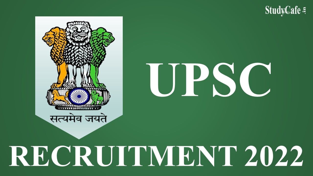 UPSC Recruitment 2022: Check Post, Eligibility, Online Registration Date and How to Apply Here