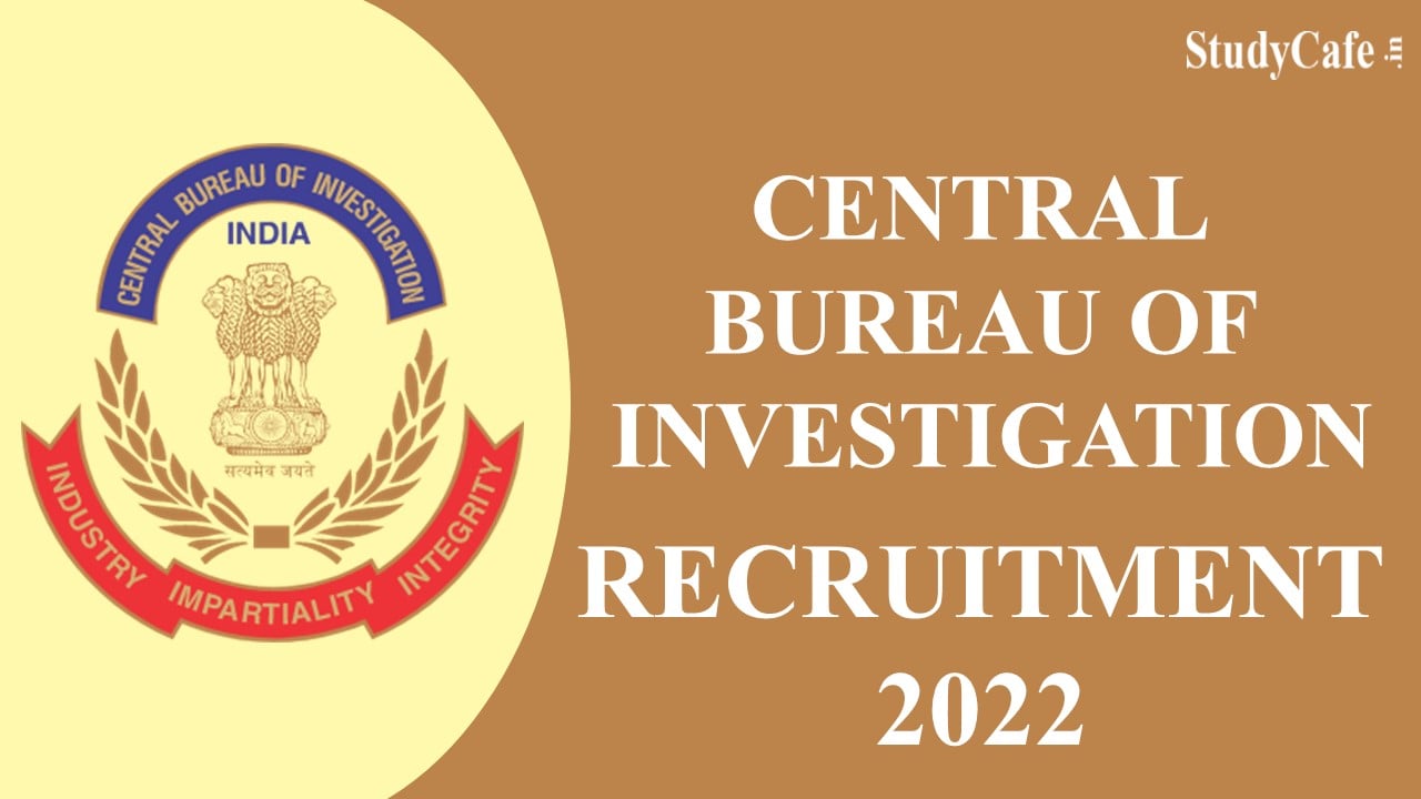 cbi-recruitment-2022-check-post-pay-scale-age-eligibility-and-how