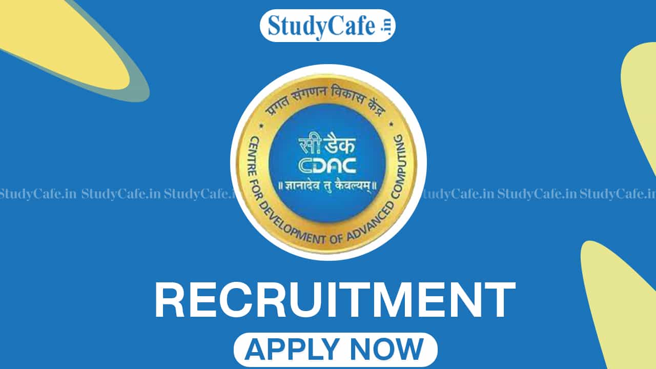 C-DAC Recruitment 2022: Check Post, Vacancies, How to Apply, and Other Details
