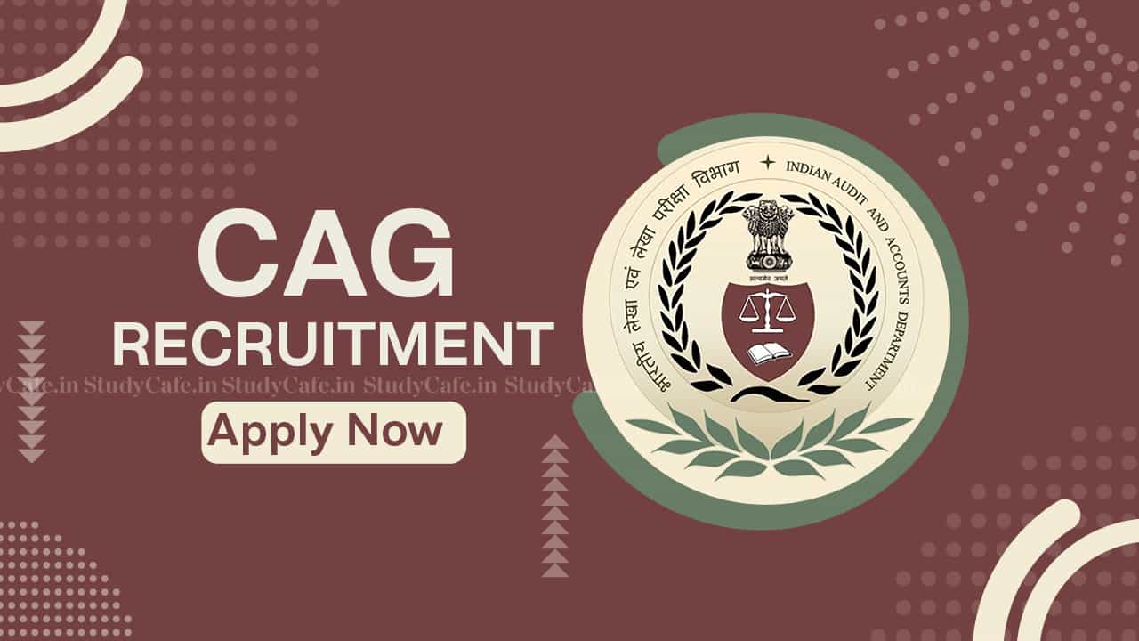 CAG Recruitment 2022: Check Post, Qualification and Other details