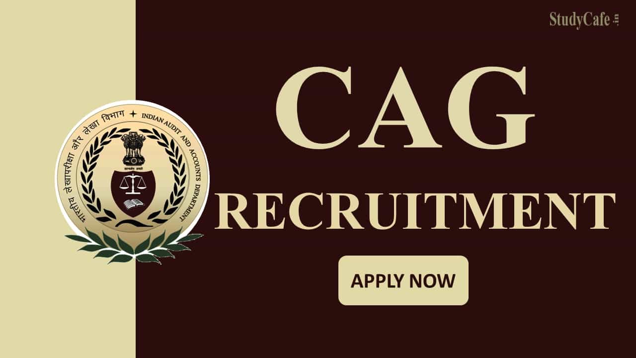 CAG Recruitment 2022: Salary up to Level-9, Check Post, Eligibility and Other Details Here
