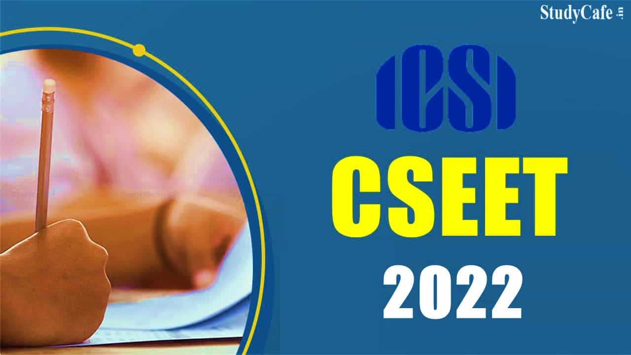 CSEET to be Conducted on 12th Nov 2022 through Remote Proctored Mode