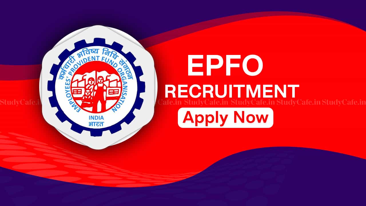 EPFO Recruitment 2022: Check Post, Qualification and Other Details