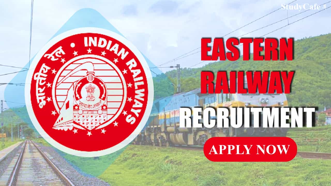 Eastern Railway Bumper Recruitment 2022 for 3115 Vacancies; Check Notification and How to Apply Here