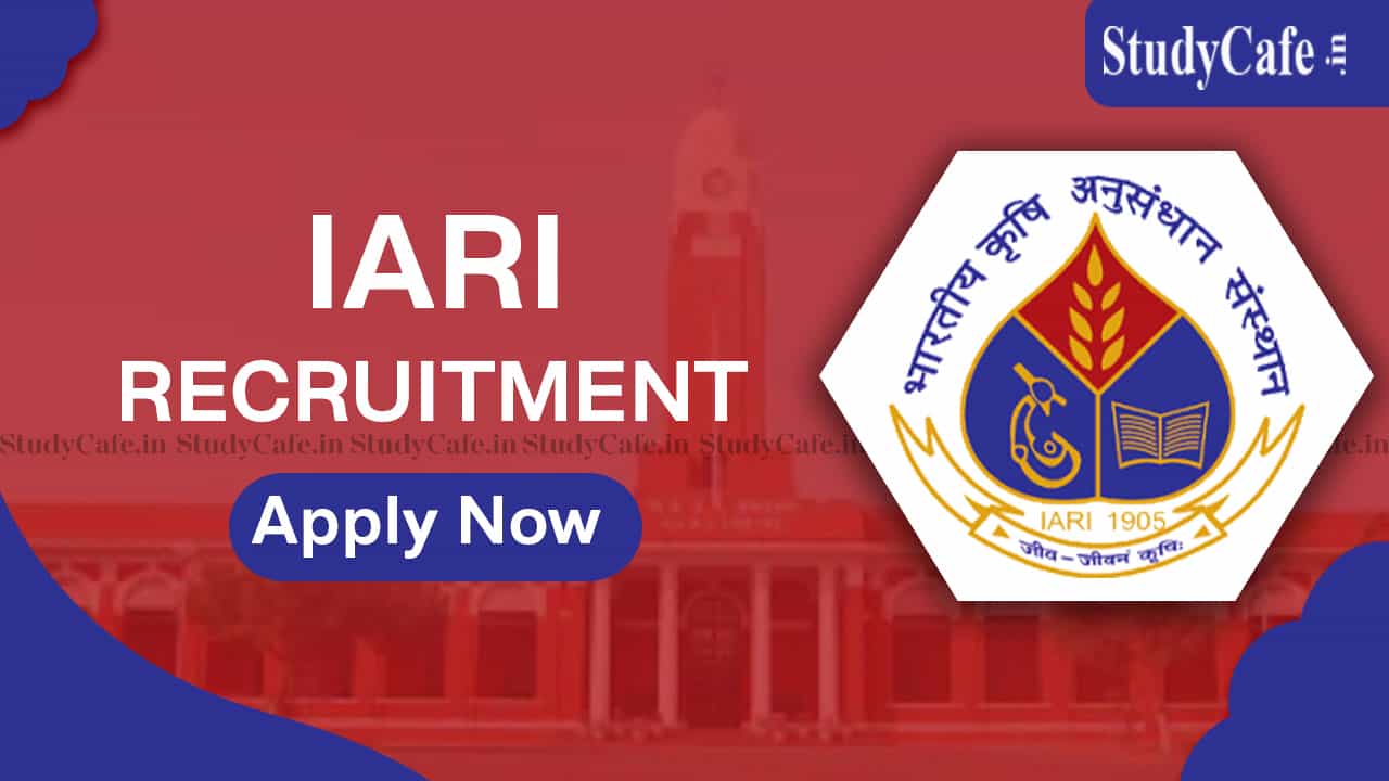 ICAR- IARI Recruitment: Check Post, Eligibility and Other Details Here
