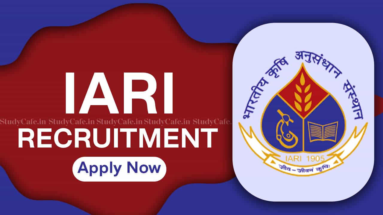 ICAR IARI Assistant Recruitment 2022 Notification Out, Apply Online for 462  Vacancies - JOBS