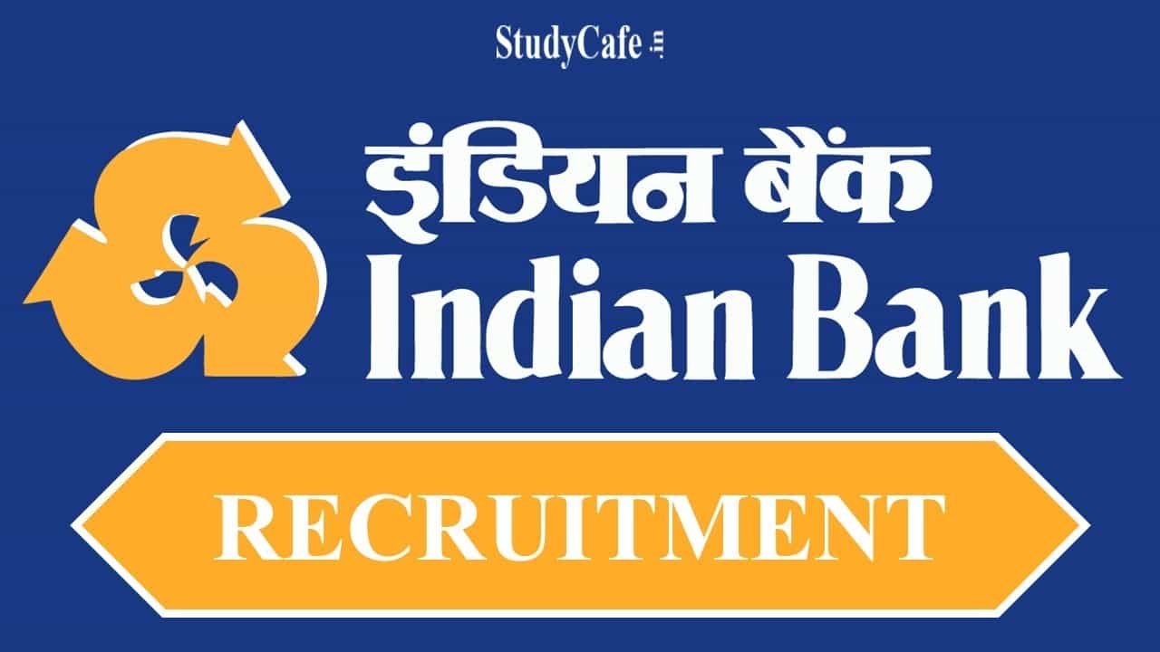 Indian Bank Recruitment 2022 for CISO: Check Post, How to Apply and Other Details Here