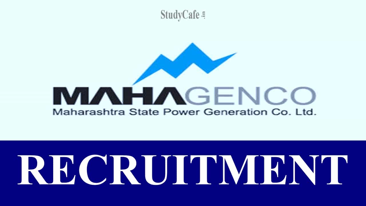 MAHAGENCO Recruitment 2022 for 330 Vacancies: Check Posts, Qualification and How to Apply here